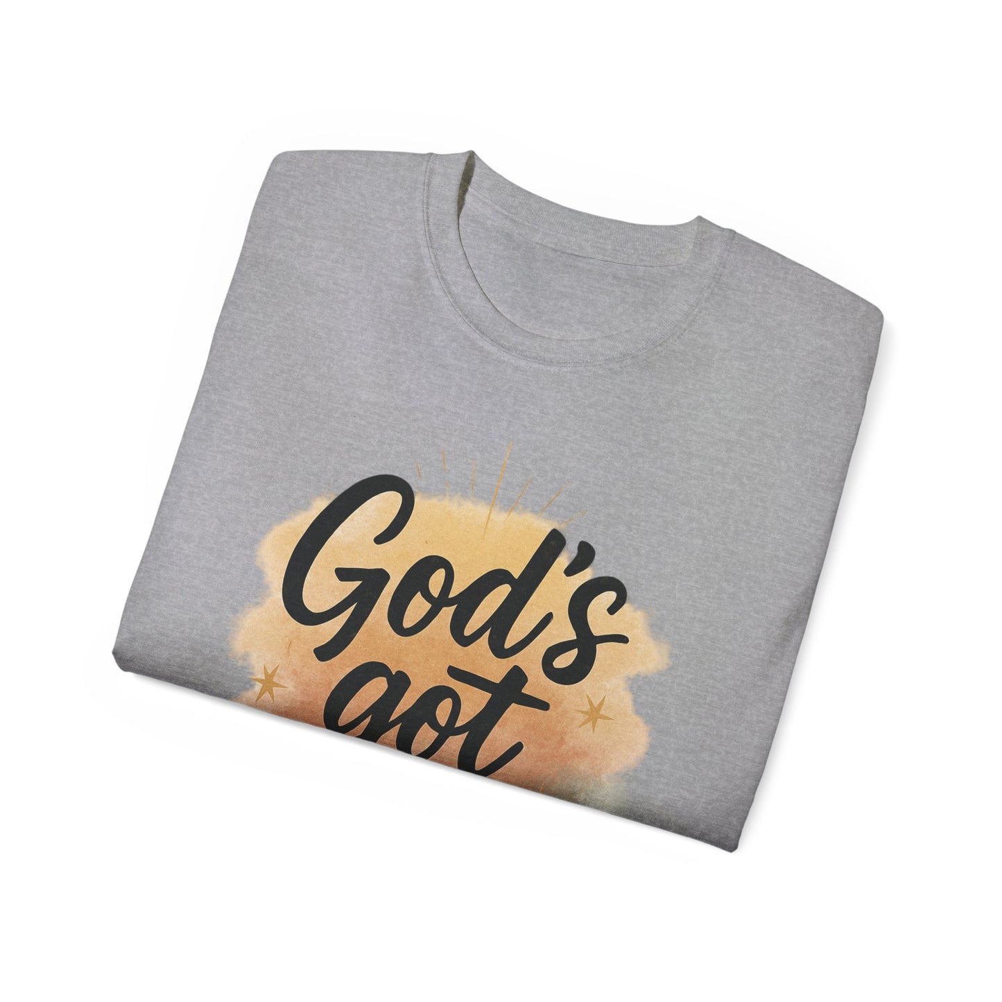 Inspirational Unisex Tee - "God's Got Me" & "God's Got You!"