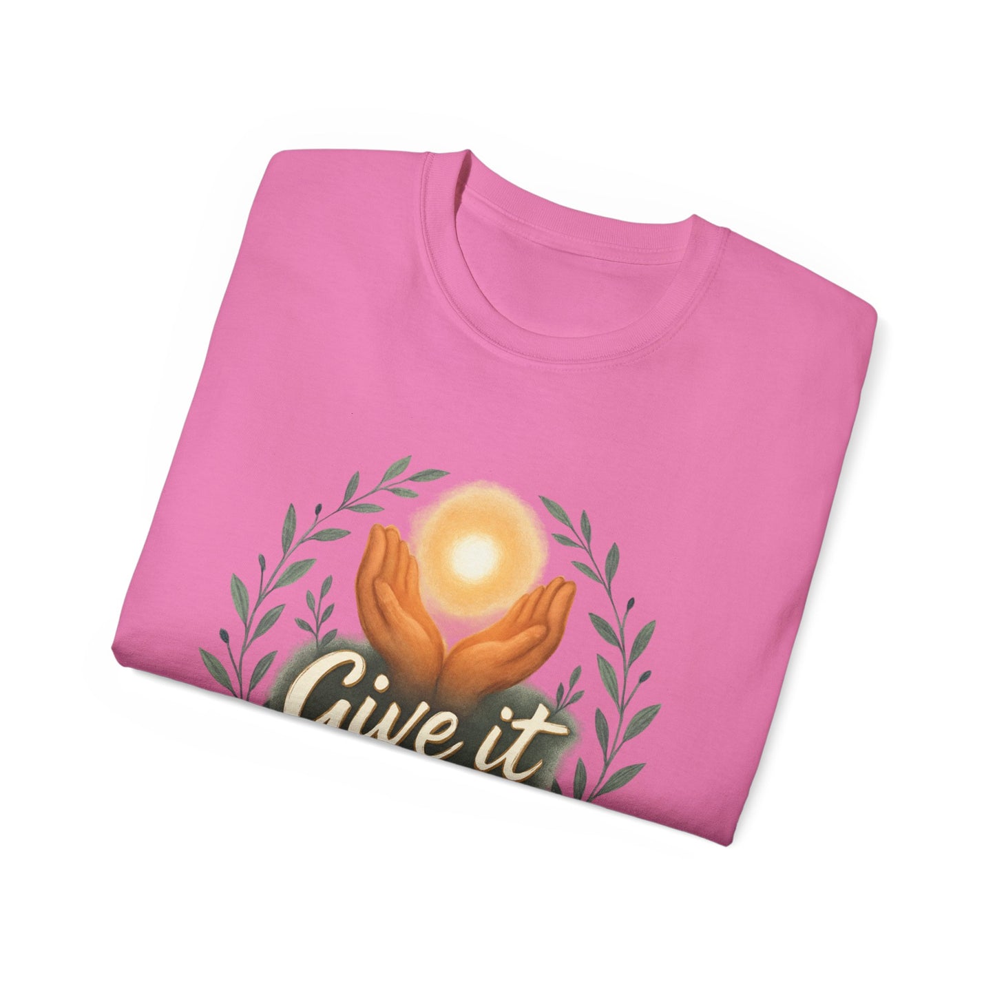 Give It to God Unisex Ultra Cotton Tee - Inspirational Faith Shirt