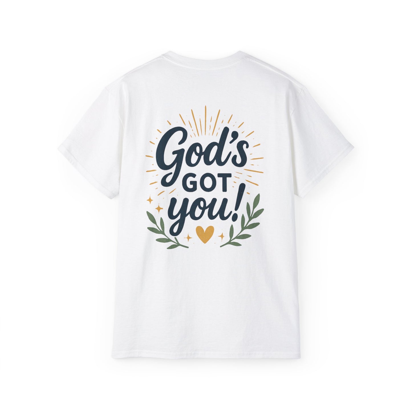 Inspirational Unisex Tee - "God's Got Me" & "God's Got You!"