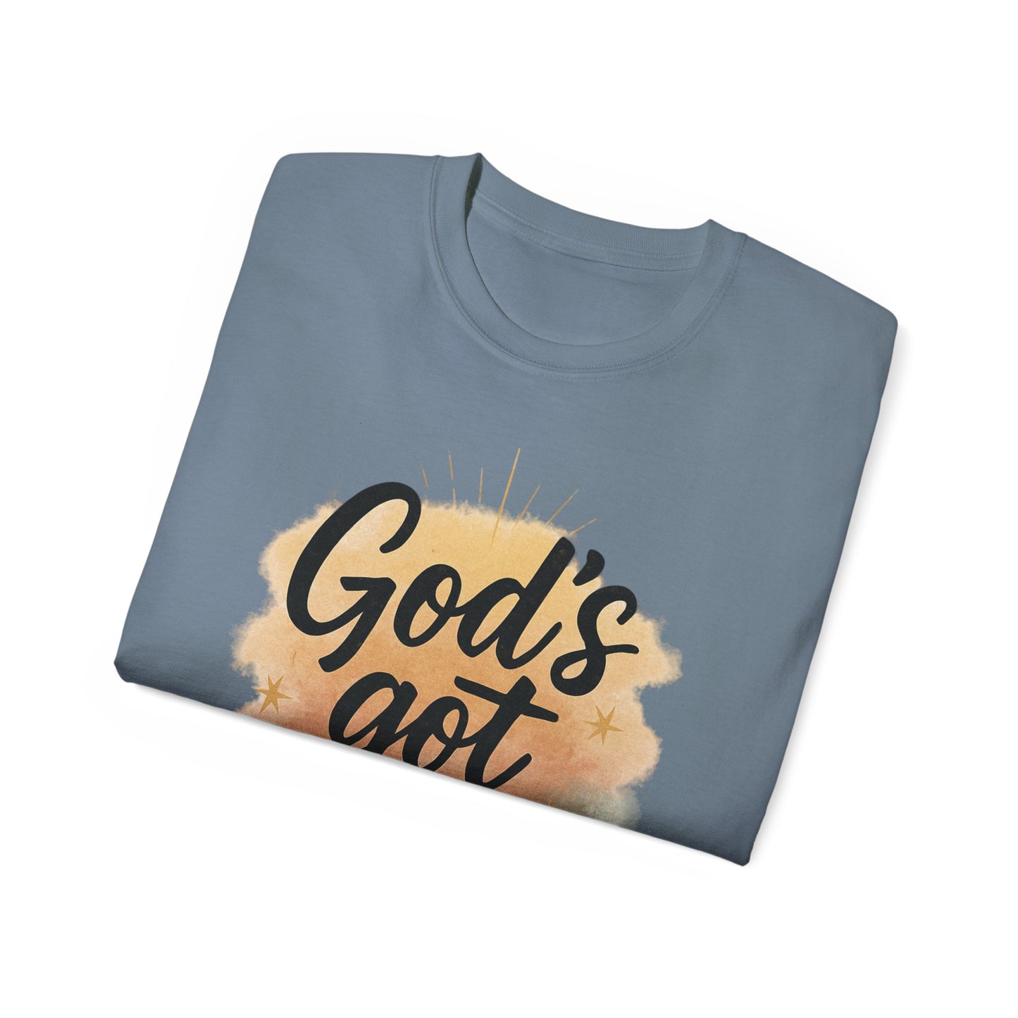 Inspirational Unisex Tee - "God's Got Me" & "God's Got You!"