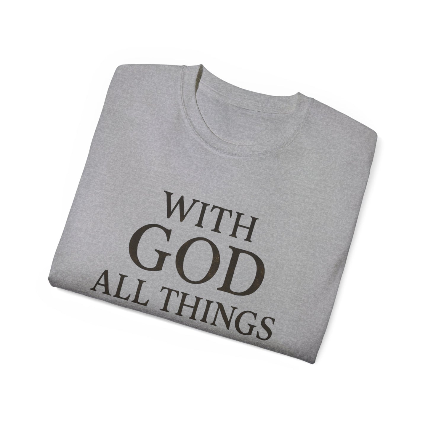 Inspirational Faith T-Shirt: "With God All Things Are Possible"