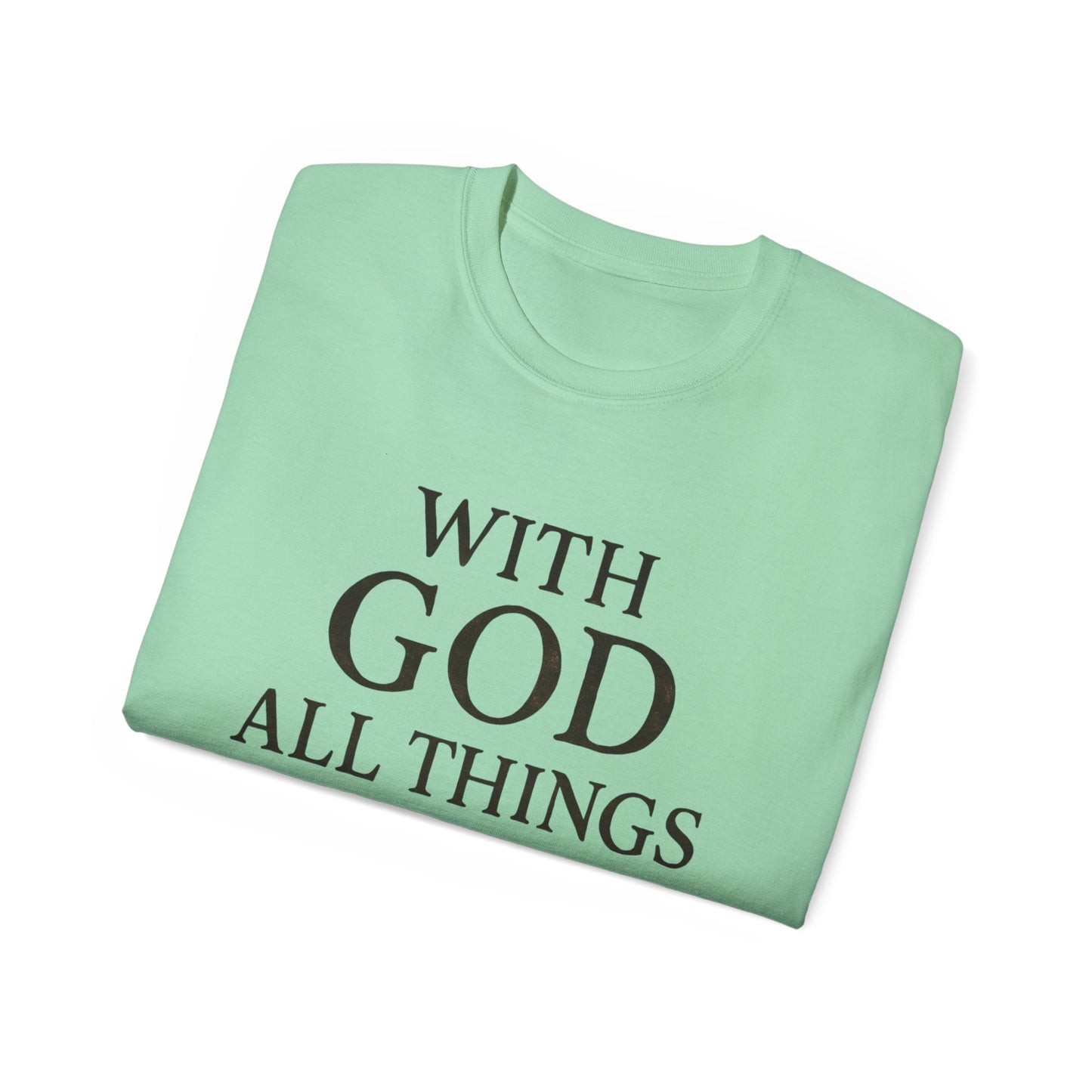 Inspirational Faith T-Shirt: "With God All Things Are Possible"
