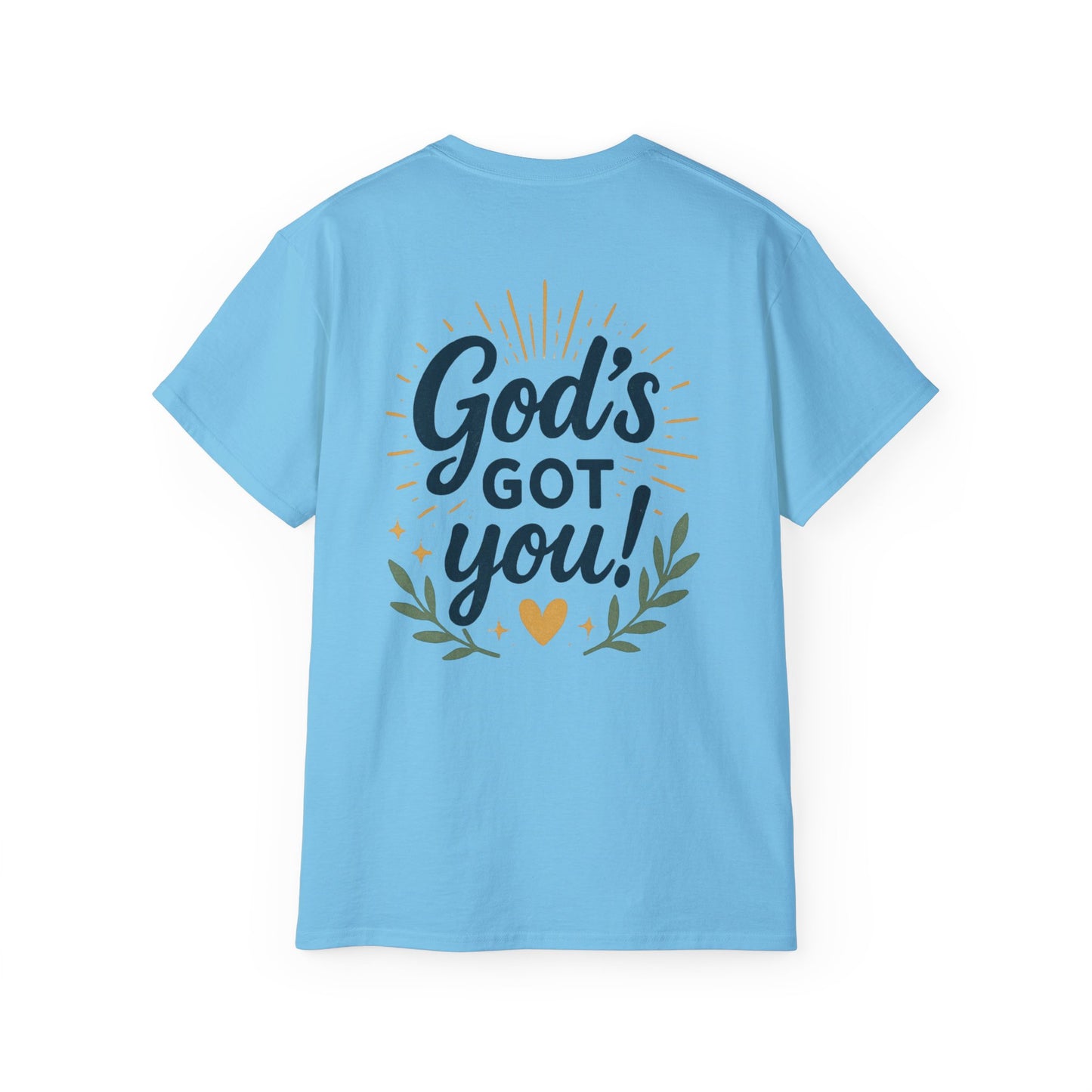 Inspirational Unisex Tee - "God's Got Me" & "God's Got You!"