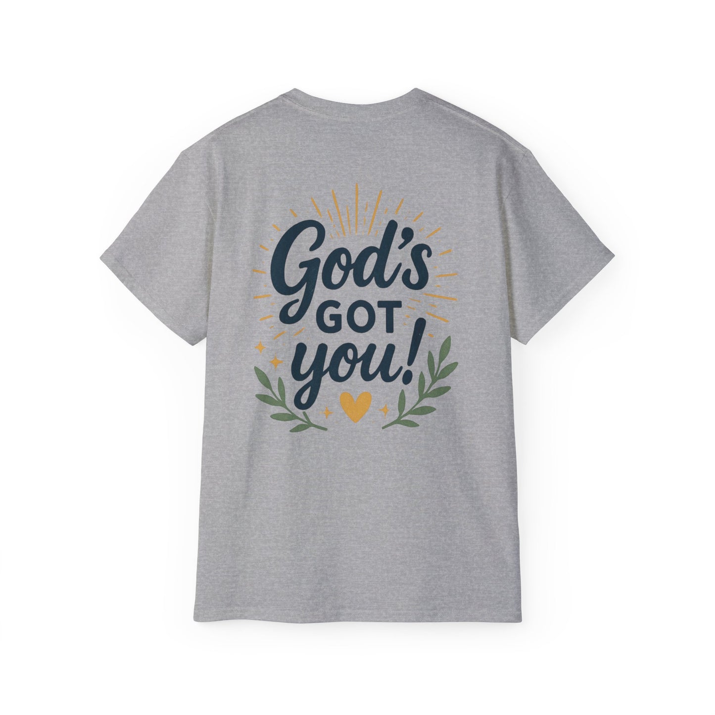 Inspirational Unisex Tee - "God's Got Me" & "God's Got You!"