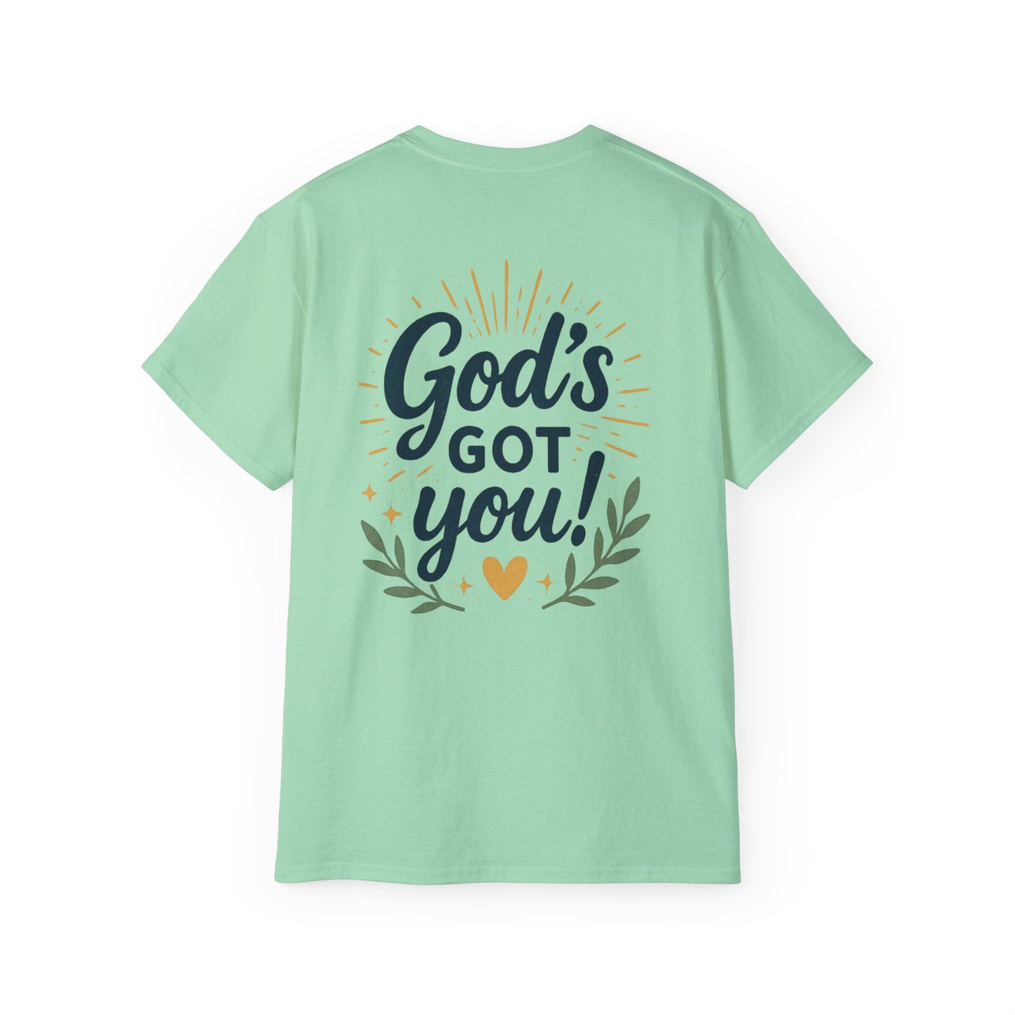 Inspirational Unisex Tee - "God's Got Me" & "God's Got You!"