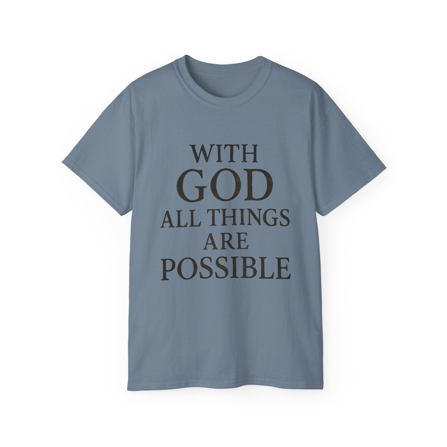 Inspirational Faith T-Shirt: "With God All Things Are Possible"