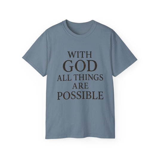 Inspirational Faith T-Shirt: "With God All Things Are Possible"