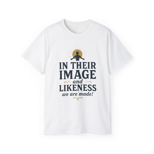 In Their Image Unisex Ultra Cotton Tee - Inspirational Faith-Based T-Shirt
