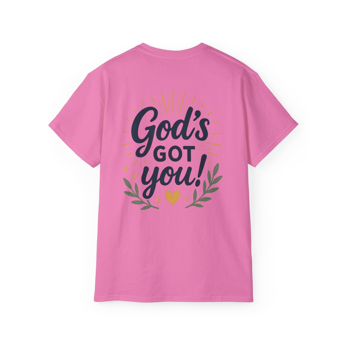 Inspirational Unisex Tee - "God's Got Me" & "God's Got You!"