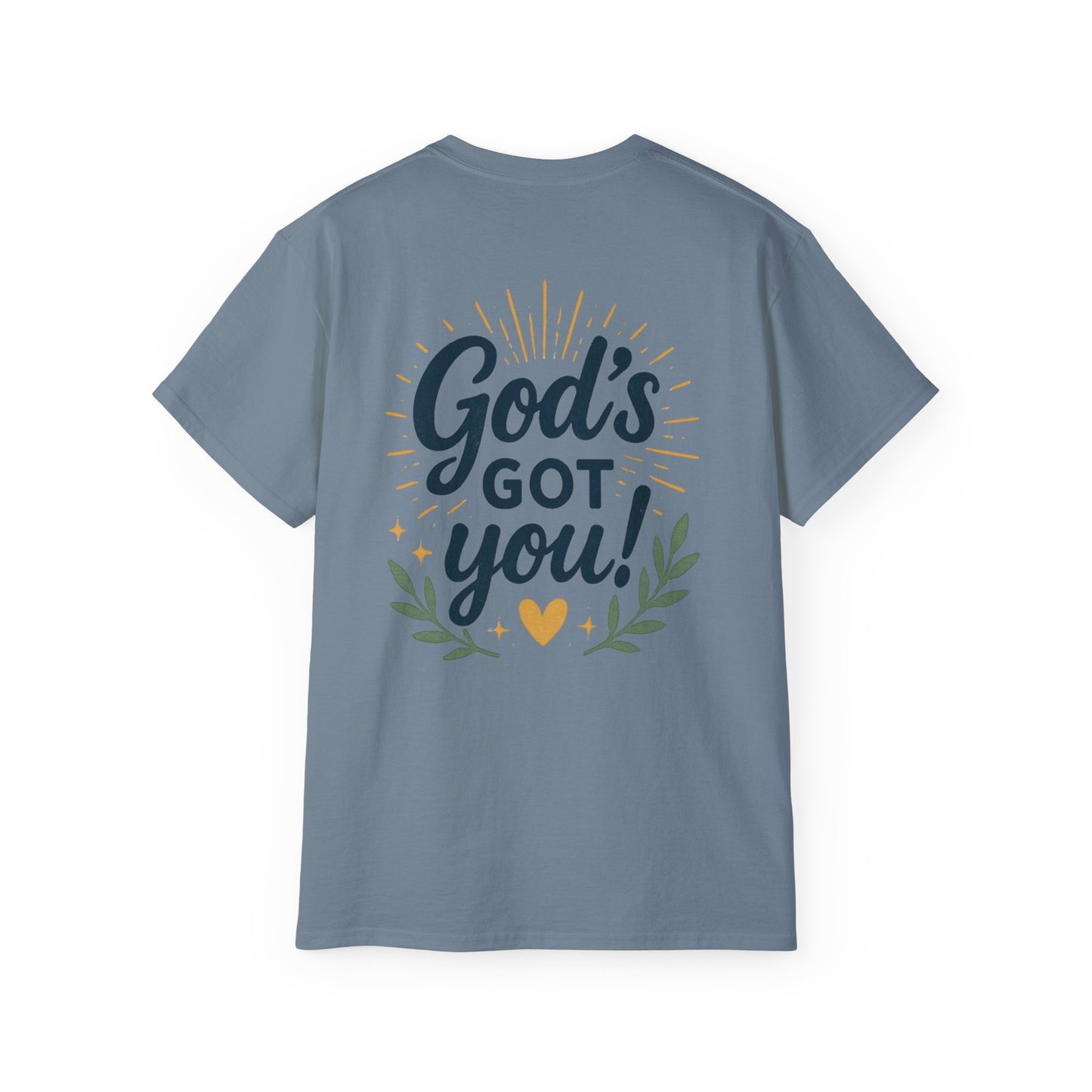 Inspirational Unisex Tee - "God's Got Me" & "God's Got You!"