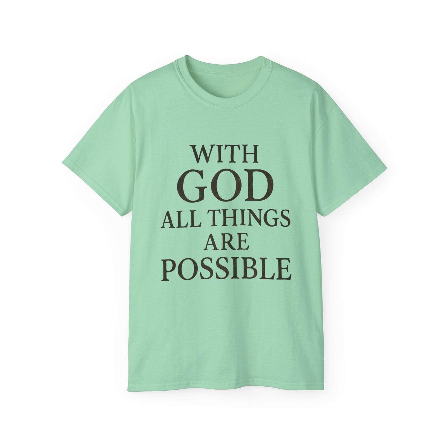 Inspirational Faith T-Shirt: "With God All Things Are Possible"