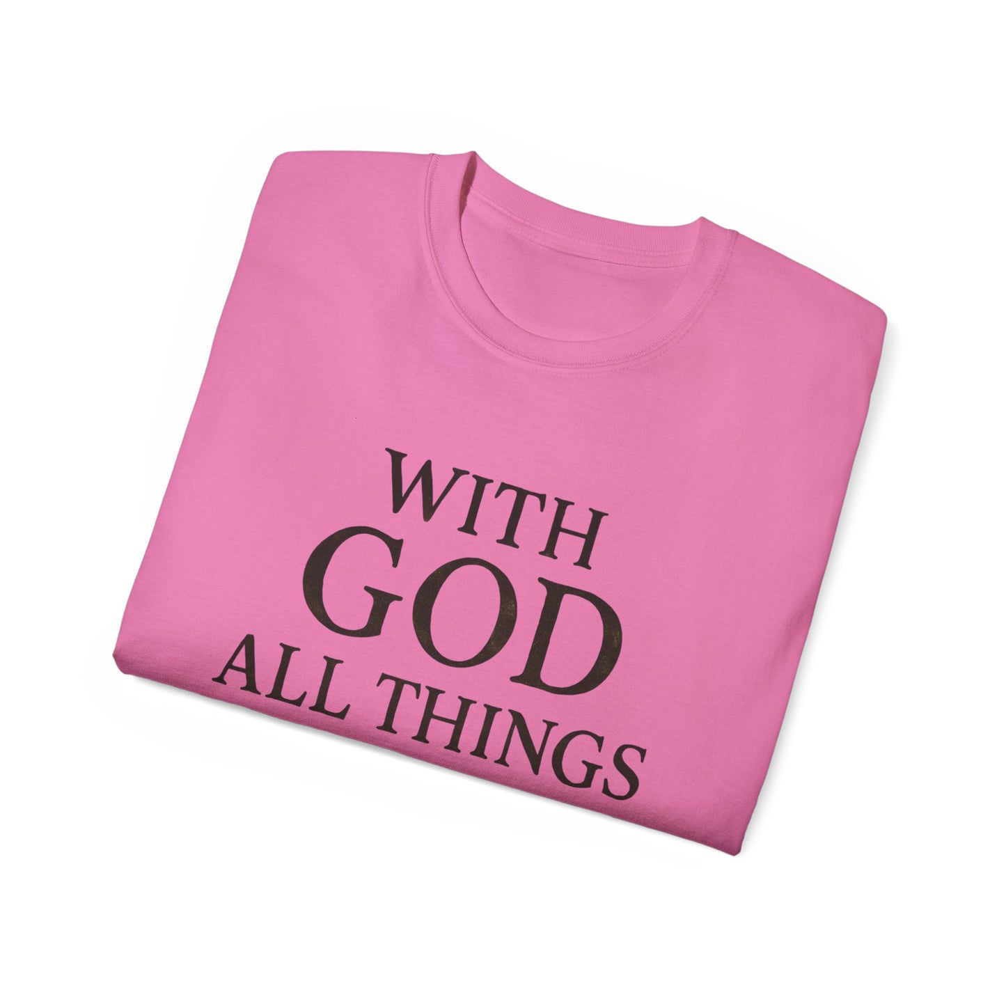 Inspirational Faith T-Shirt: "With God All Things Are Possible"